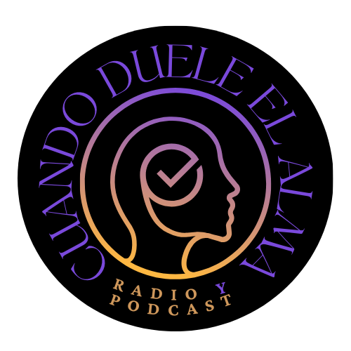 Programa de Radio y Podcast: Cuando duele el alma